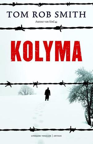 Kolyma by Tom Rob Smith