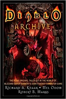 Diablo Archive by Richard A. Knaak, Robert B. Marks, Mel Odom