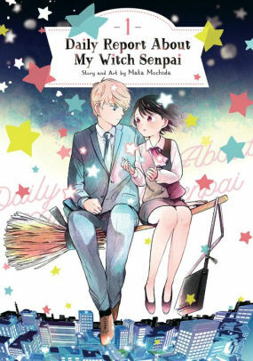 Daily Report About My Witch Senpai, Vol. 1 by Maka Mochida