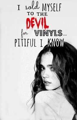I Sold Myself To The Devil For Vinyls... Pitiful I Know by DarknessAndLight