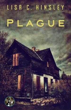The Plague by Lisa C. Hinsley