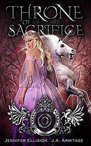 Throne of Sacrifice by J.A. Armitage, Jennifer Ellision