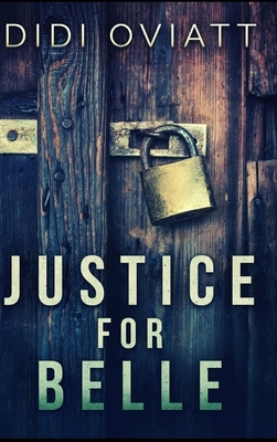 Justice For Belle by Didi Oviatt