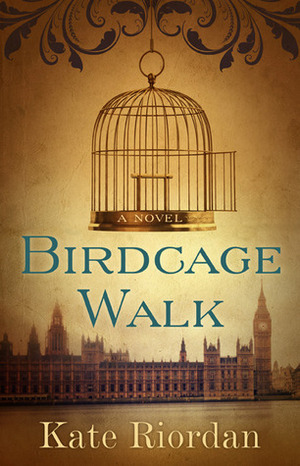 Birdcage Walk by Kate Riordan