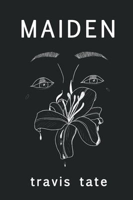 Maiden by Travis Tate