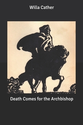 Death Comes for the Archbishop by Willa Cather