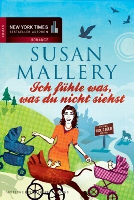 Ich fühle was, was du nicht siehst by Susan Mallery, Jutta Zniva