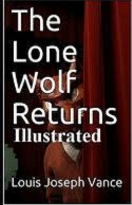 The Lone Wolf Illustrated by Louis Joseph Vance