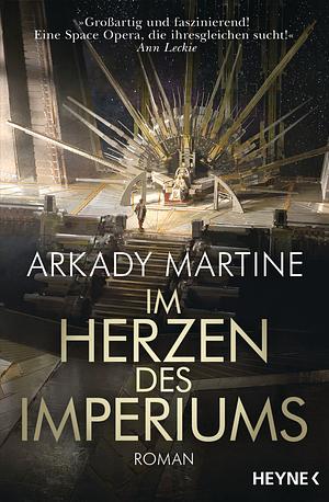 Im Herzen des Imperiums by Arkady Martine