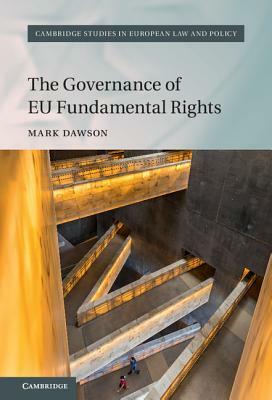 The Governance of Eu Fundamental Rights by Mark Dawson