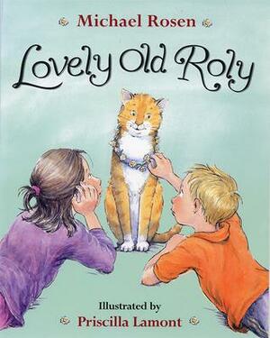 Lovely Old Roly by Michael Rosen