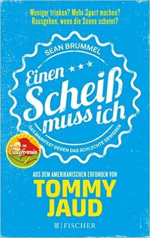 Sean Brummel: Einen Scheiß muss ich by Tommy Jaud