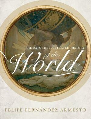 The Oxford Illustrated History of the World by 