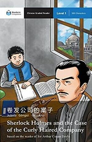 Sherlock Holmes and the Case of the Curly Haired Company (Mandarin Companion Graded Readers: Level 1) by Arthur Conan Doyle, John Pasden