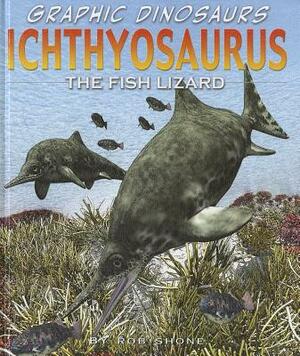 Ichthyosaurus: The Fish Lizard by 