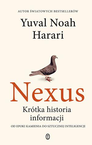 Nexus: Krótka historia informacji by Yuval Noah Harari