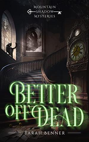 Better Off Dead by Tarah Benner