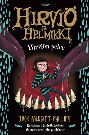 Hirviö ja Helmikki: Hirviön paluu by Jack Meggitt-Phillips