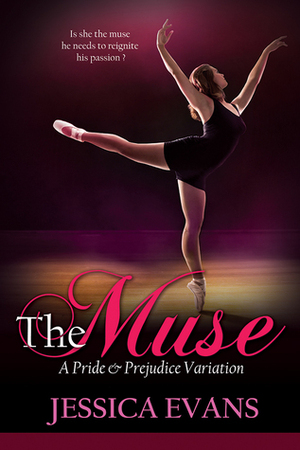 The Muse: A Pride and Prejudice Variation by Jessica Evans