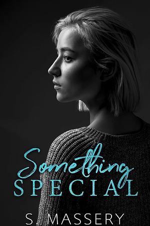 Something Special by S. Massery