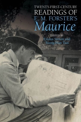 Twenty-First-Century Readings of E.M. Forster's 'maurice' by 