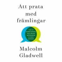 Att prata med främlingar by Malcolm Gladwell