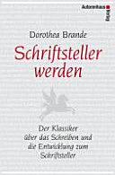 Schriftsteller Werden by Dorothea Brande