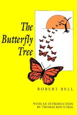 The Butterfly Tree by Robert E. Bell
