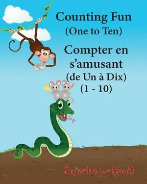 Counting Fun. Compter En s'Amusant: Children's Picture Book English-French (Bilingual Edition), French Children's Book, French Baby Book, Childrens Fr by Sujatha Lalgudi