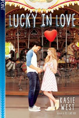 Lucky in Love by Kasie West