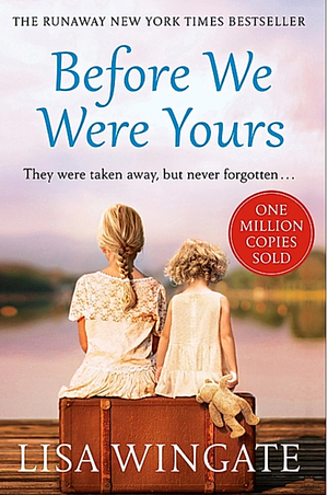 Before We Were Yours  by Lisa Wingate