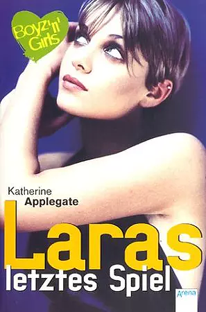 Laras letztes Spiel by Katherine Applegate