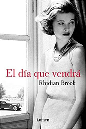 El día que vendrá by Rhidian Brook