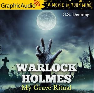 My Grave Ritual by G.S. Denning