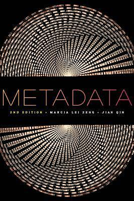 Metadata, Second Editiion by Marcia Lei Zeng, Jian Qin