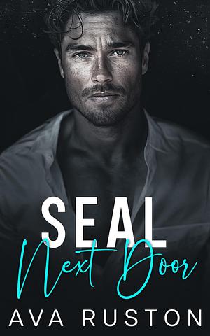 SEAL Next Door by Ava Ruston