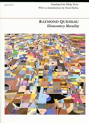 Elementary Morality by Raymond Queneau