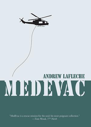 Medevac by Andrew Lafleche