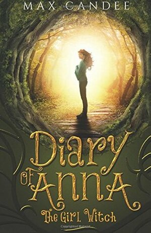 Diary of Anna the Girl Witch 1: Foundling Witch (Volume 1) by Max Candee, Raquel Barros
