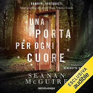 Una Porta per Ogni Cuore by Seanan McGuire