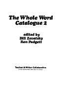 The Whole Word Catalogue, Volume 2 by Ron Padgett, Bill Zavatsky