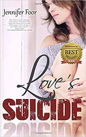 Love's Suicide by Jennifer Foor