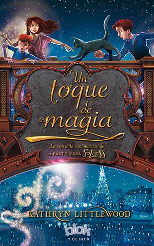 Un Toque de Magia by Kathryn Littlewood