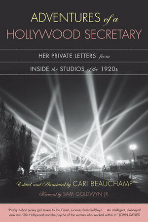 Adventures of a Hollywood Secretary: Her Private Letters from Inside the Studios of the 1920s by Sam Goldwyn Jr., Cari Beauchamp, Valeria Belletti