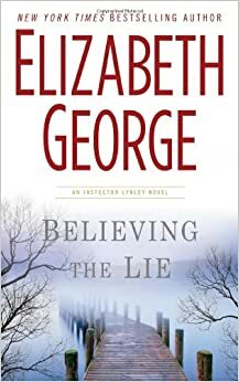 Glaube der Lüge by Elizabeth George