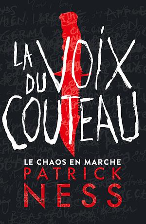 Le Chaos en marche (Tome 1) - La Voix du couteau by Patrick Ness