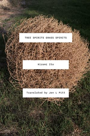 Tree Spirits Grass Spirits by Hiromi Ito