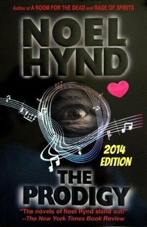 The Prodigy: 2014 Edition - The Ghost Stories of Noel Hynd - Number 4 by Noel Hynd, George Kaczender
