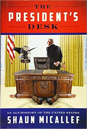 The President's Desk by Shaun Micallef