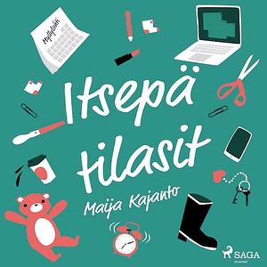 Itsepä tilasit by Maija Kajanto